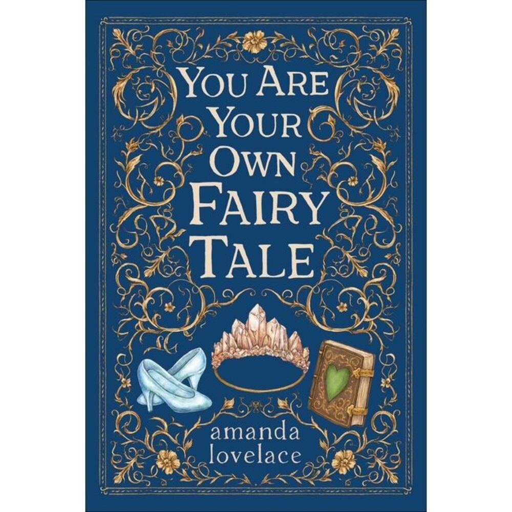 You Are Your Own Fairy Tale -- Amanda Lovelace